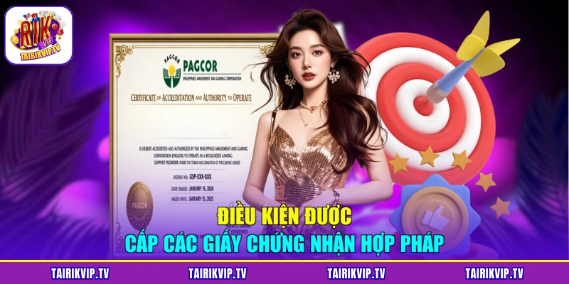 Điều kiện được cấp các giấy chứng nhận hợp pháp