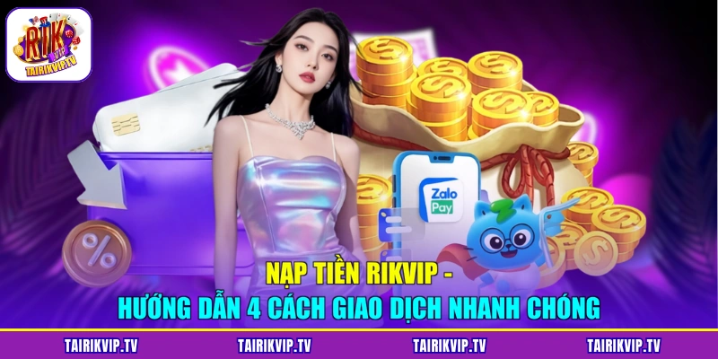 Nạp tiền RIKVIP