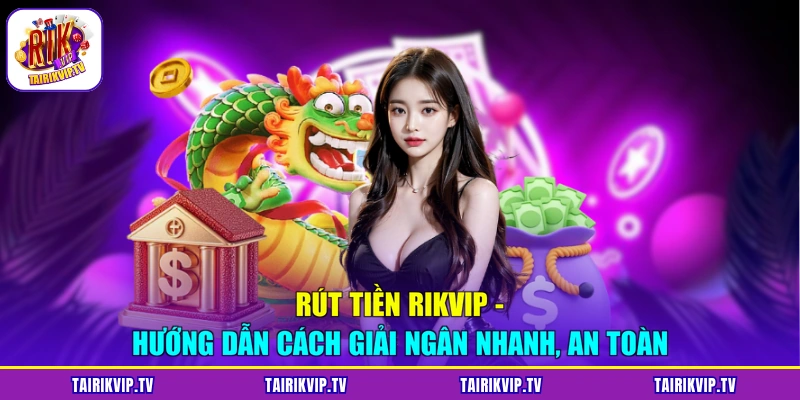 rút tiền RIKVIP