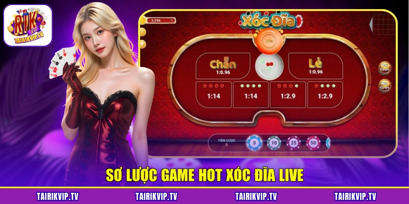 Sơ lược game hot Xóc đĩa Live